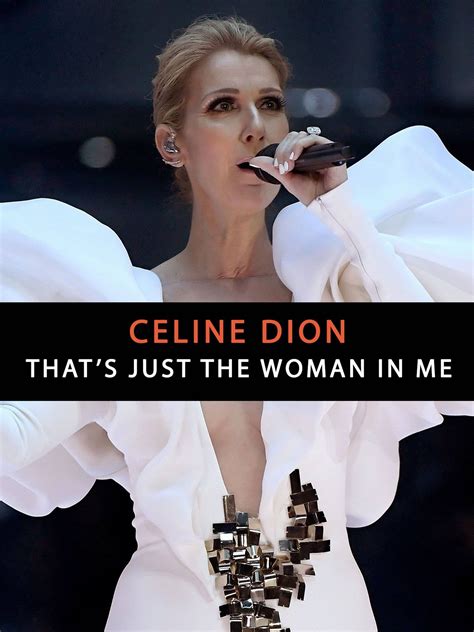 celine dion that s just the woman in me|that's the woman in me.